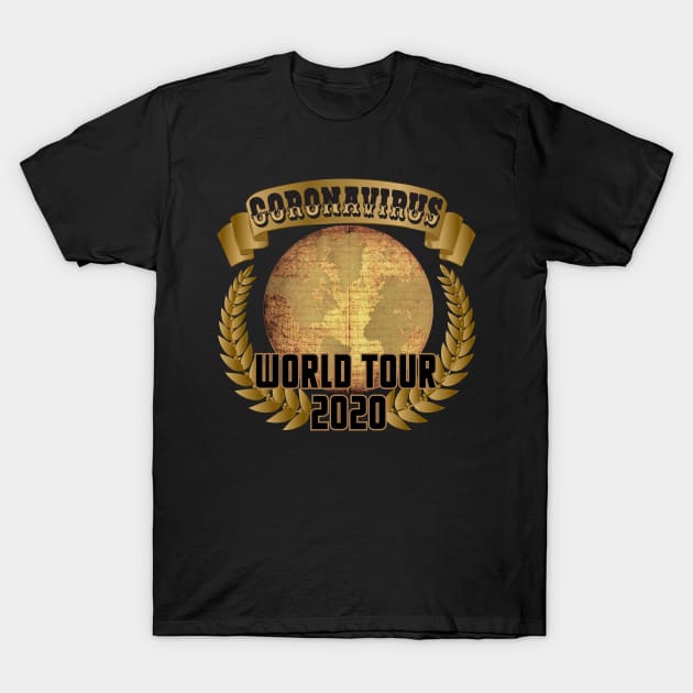 Coronavirus World Tour 2020 T-Shirt by DesignsbyDonnaSiggy